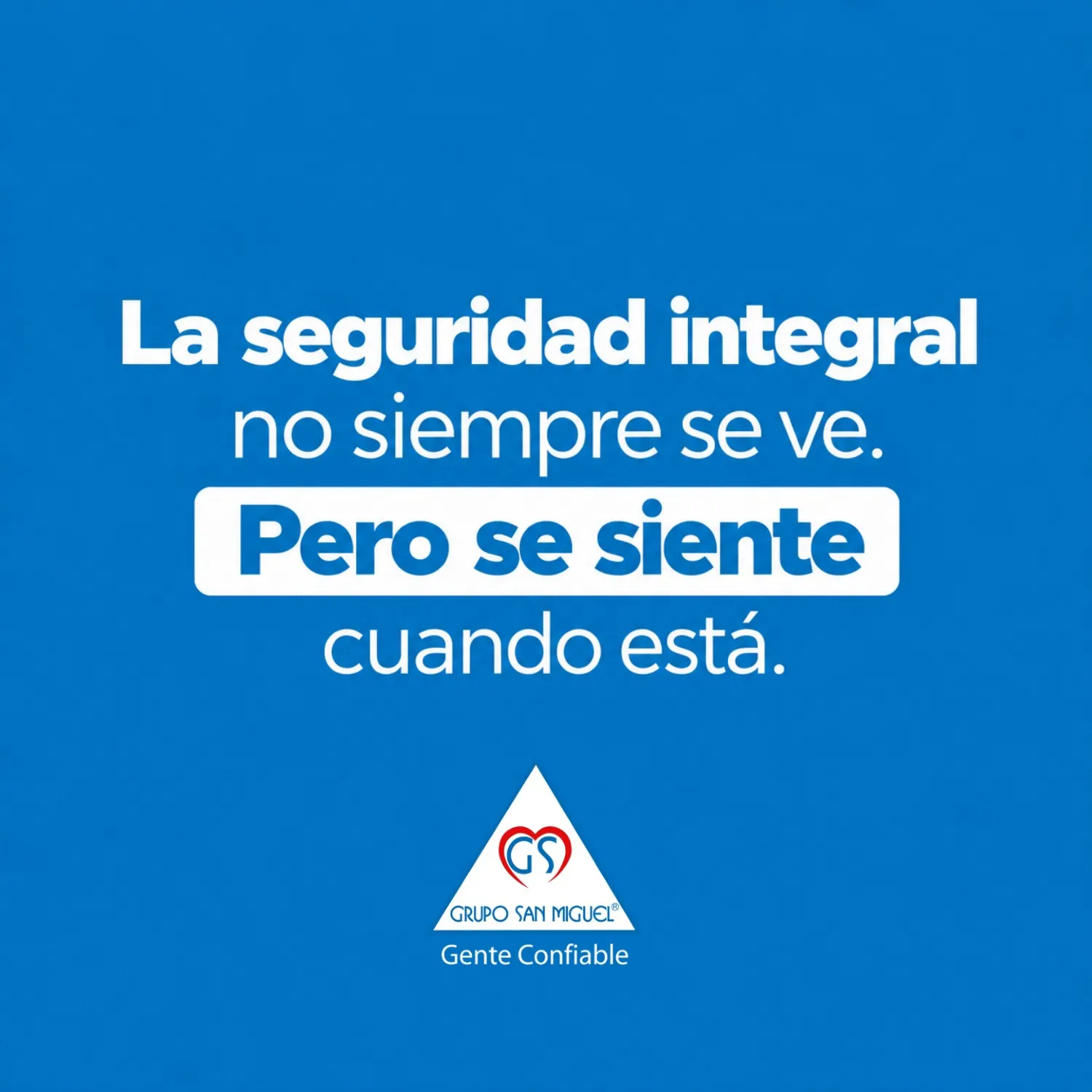 La seguridad integral no siempre se ve. Pero se siente cuando está.
